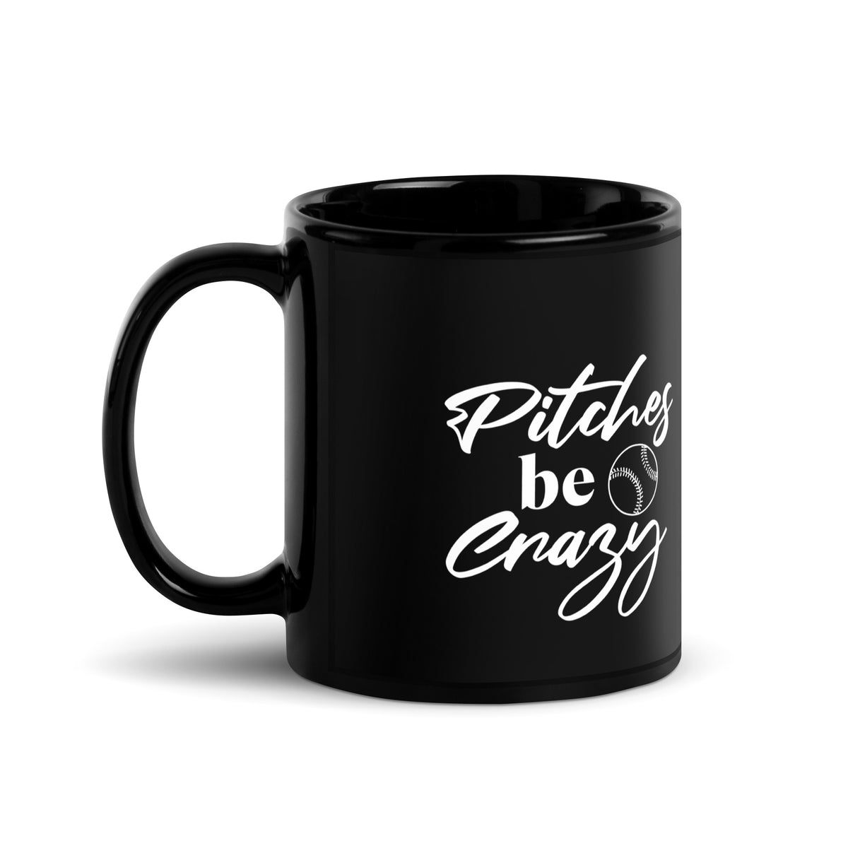 Pitches be Crazy Mug