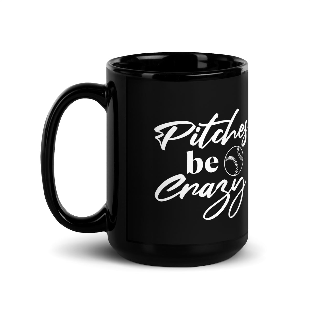 Pitches be Crazy Mug