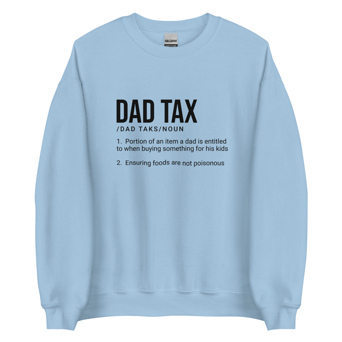 Dad Tax Sweatshirt
