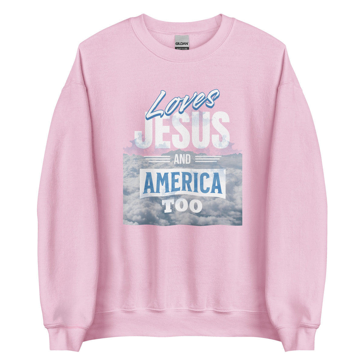 Loves Jesus and America Too Sweatshirt