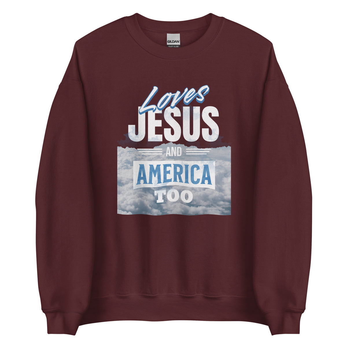Loves Jesus and America Too Sweatshirt