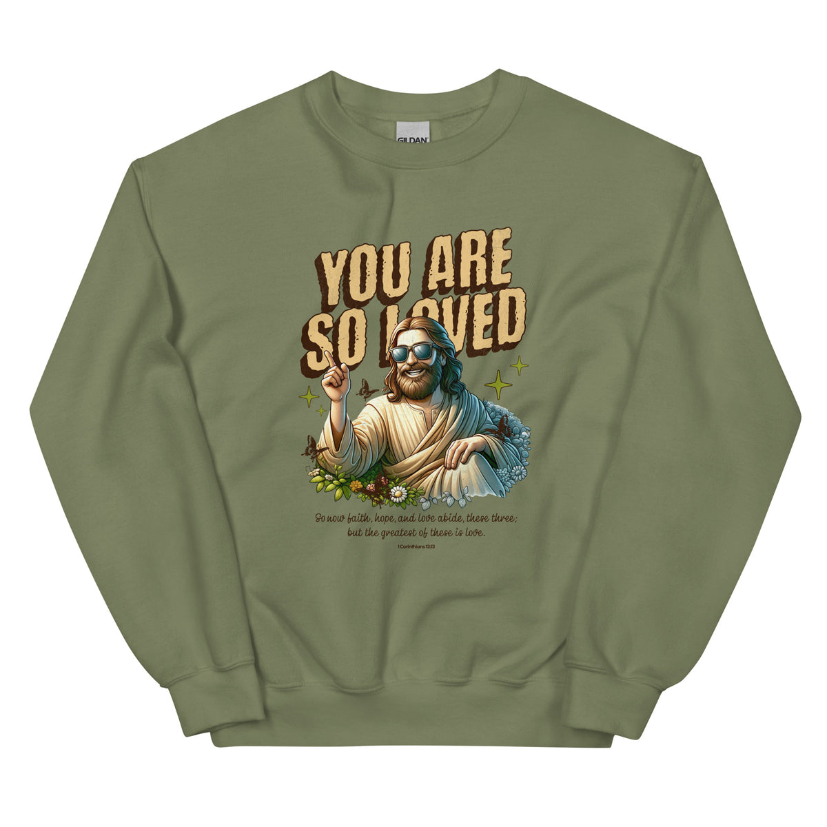 You Are So Loved Sweatshirt