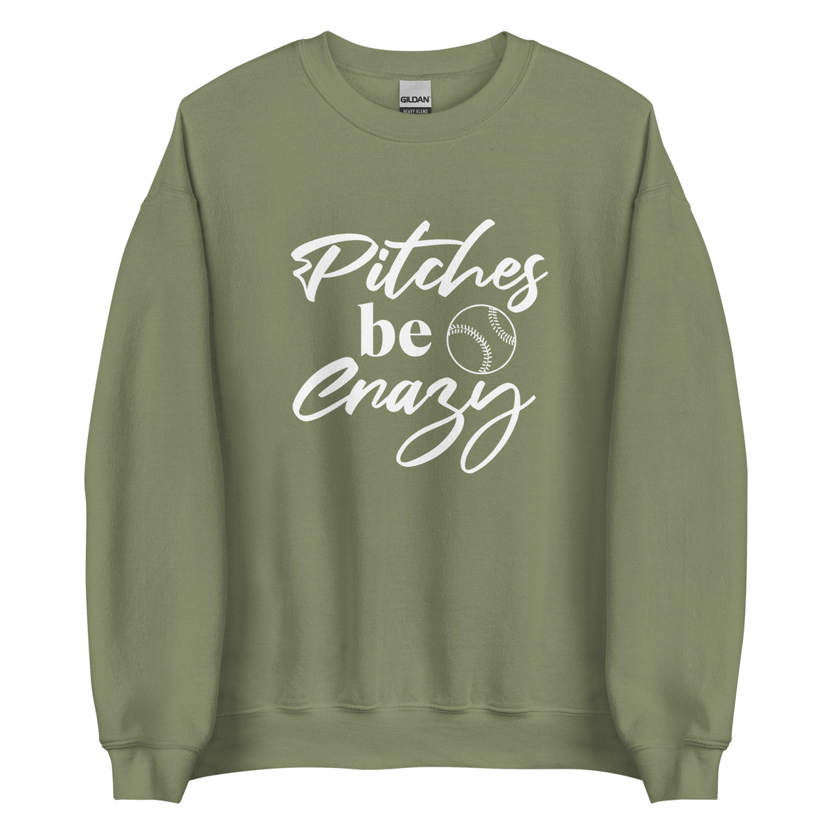Pitches Be Crazy Sweatshirt