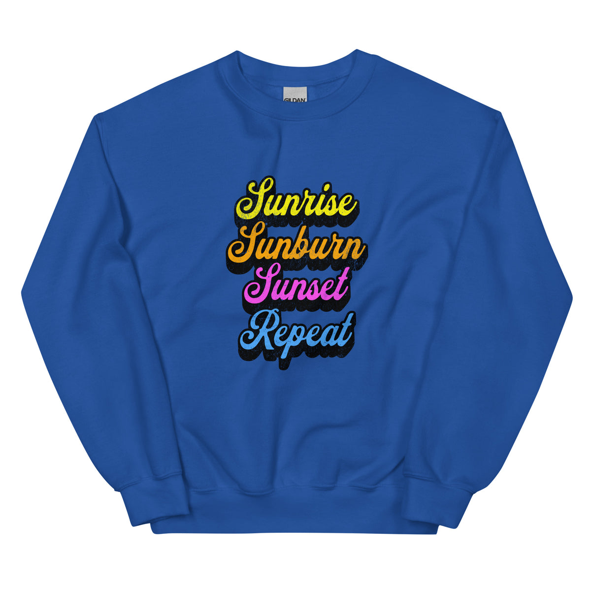 Sunrise, Sunburn, Sunset, Repeat Sweatshirt