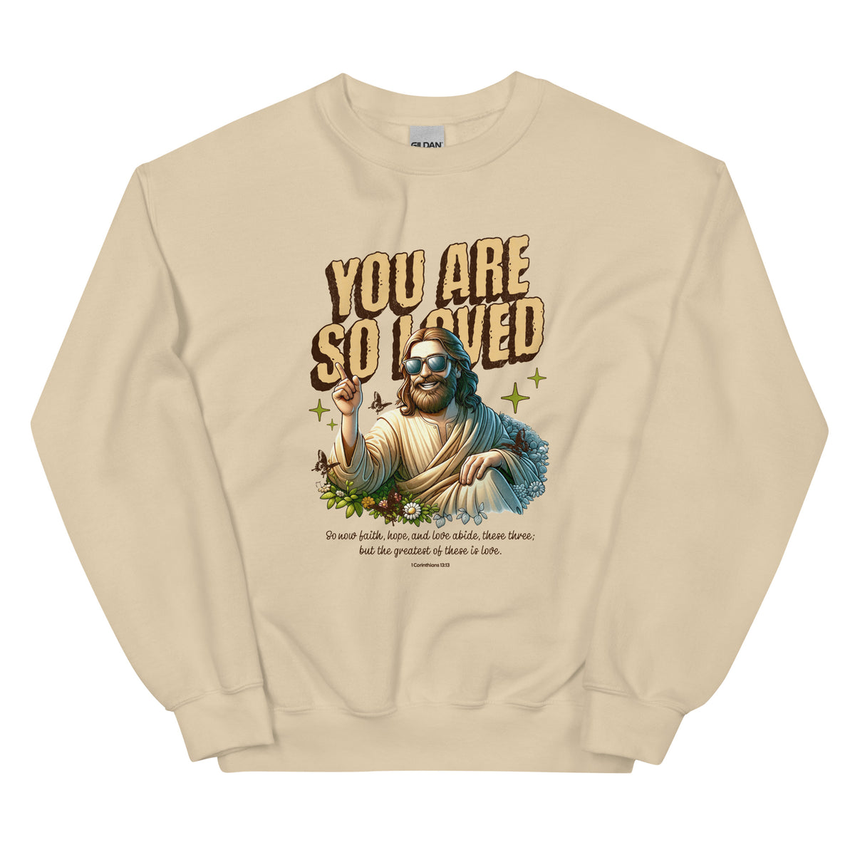 You Are So Loved Sweatshirt