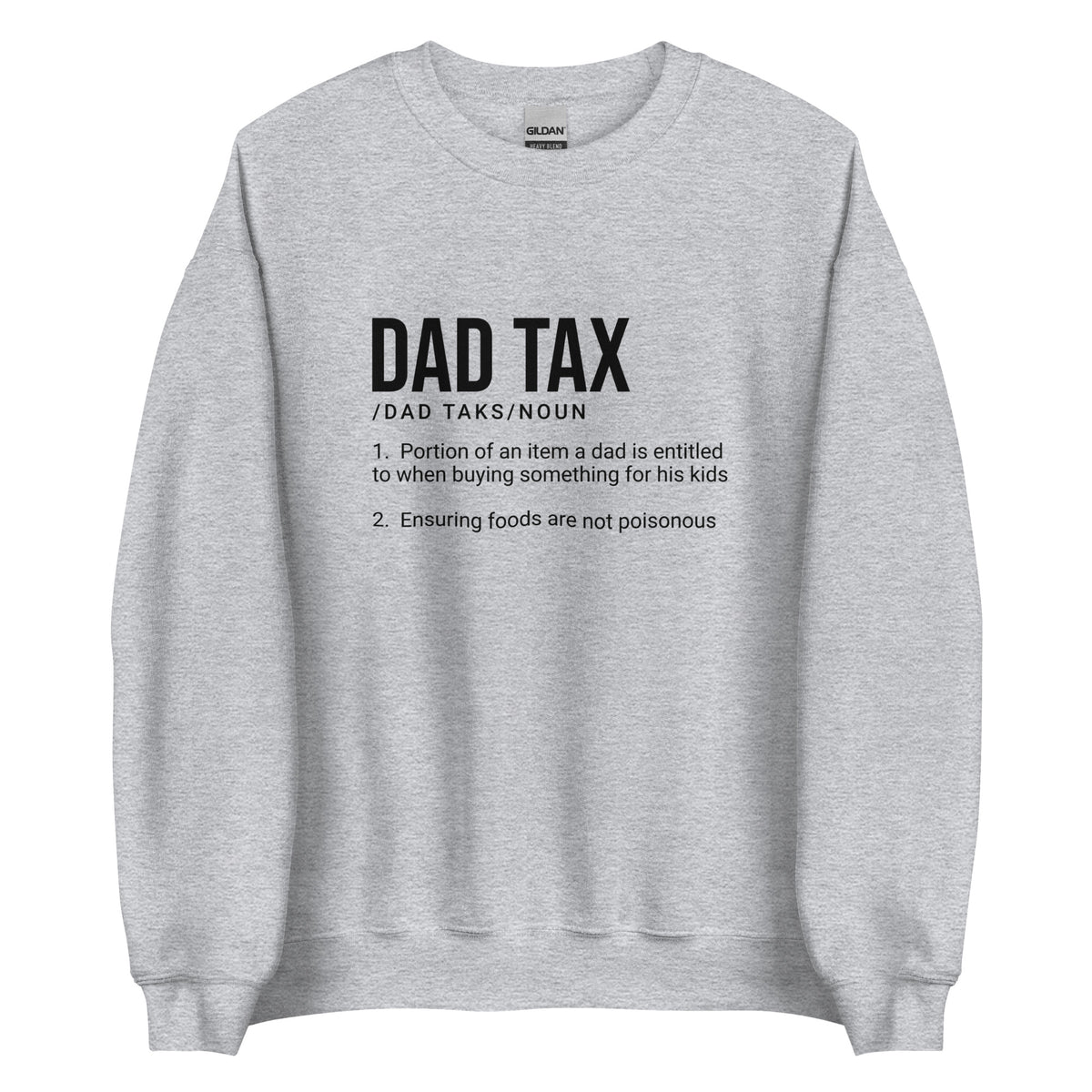Dad Tax Sweatshirt