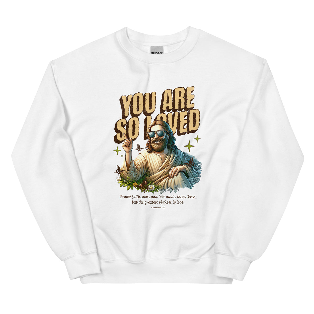 You Are So Loved Sweatshirt