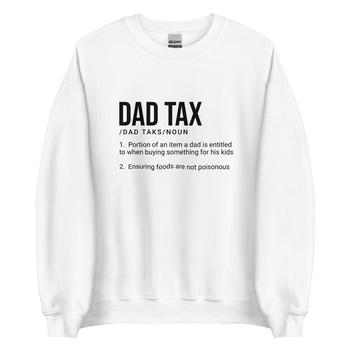 Dad Tax Sweatshirt