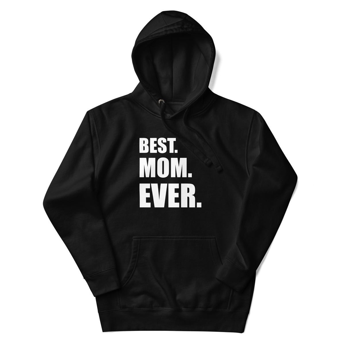 Best Mom Ever Hoodie