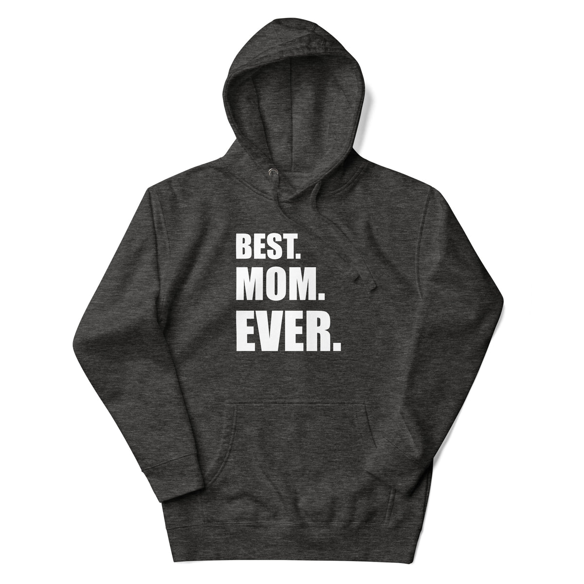 Best Mom Ever Hoodie