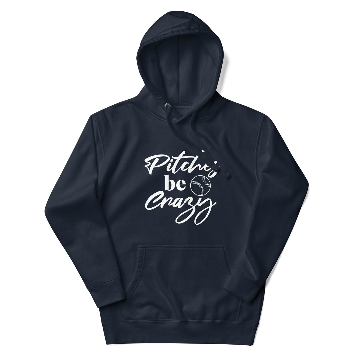 Pitches be Crazy Hoodie