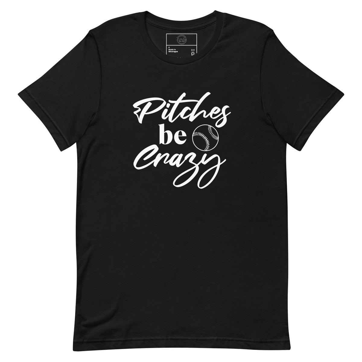 Pitches be Crazy t-shirt