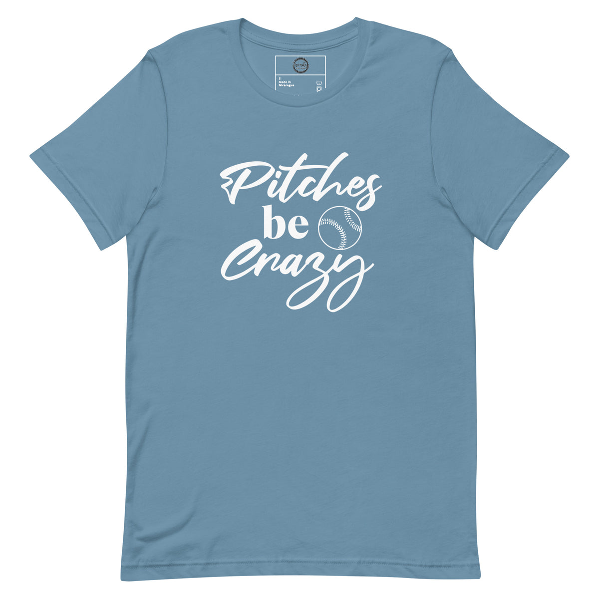 Pitches be Crazy t-shirt