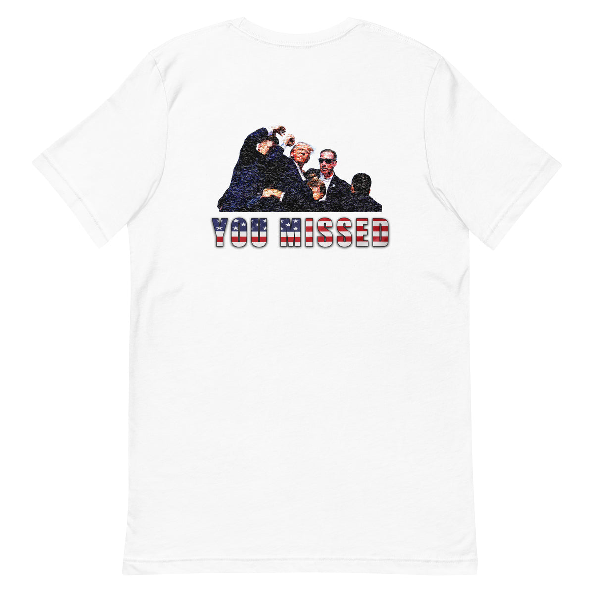You Missed Trump T-Shirt